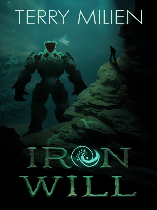 Title details for Iron Will by Terry Milien - Available